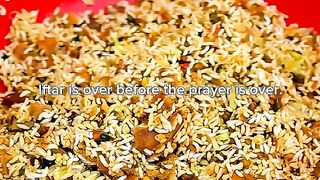 Iftar is over before the prayer is over