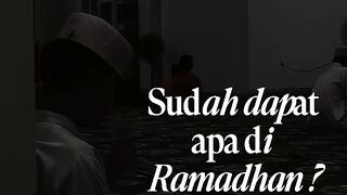 Sudah dapat apa di Ramadhan ?