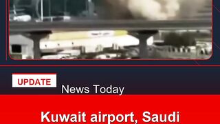 Kuwait-airport,-Saudi-Arabia-targeted-as-Iran-presses-Gulf-attacks 2