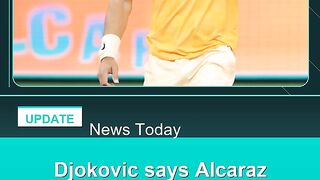 Djokovic-says-Alcaraz-equipped-to-extend-winning-streak