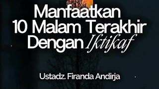 Manfaatkan 10 Malam Terakhir Dengan Iktikaf