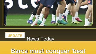 Barca-must-conquer-'best-league-in-world'-in-Newcastle-clash-Flick 2