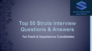 Top 50 Struts Interview Questions & Answers | For Fresh & Experience Candidates