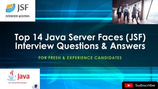 Top 14 Java Server Faces (JSF) Interview Questions & Answers | For Fresh & Experience Candidates