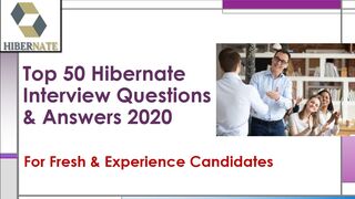 Top 50 Hibernate Interview Questions & Answers | For Fresh & Experience Candidates