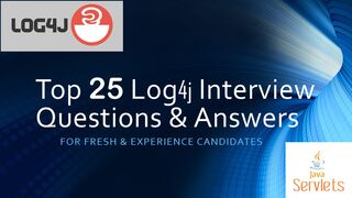 Top 25 Log4j Interview Questions & Answers | For Fresh & Experience Candidates