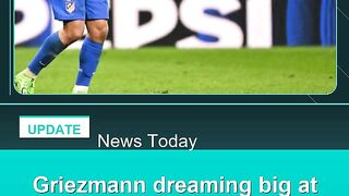 Griezmann-dreaming-big-at-Atletico-after-Spurs-rout