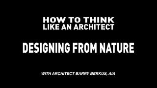 How To Think Like an Architect Designing From Nature