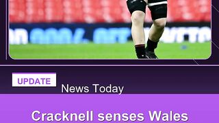 Cracknell-senses-Wales-close-to-ending-Six-Nations-losing-streak