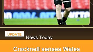 Cracknell-senses-Wales-close-to-ending-Six-Nations-losing-streak 2