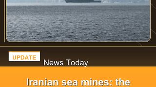 Iranian-sea-mines-the-West's-waterborne-nightmare 2