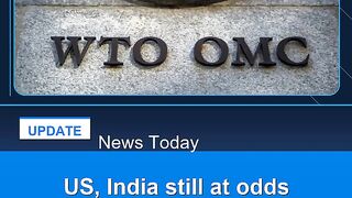 US,-India-still-at-odds-with-majority-on-WTO-reform 2