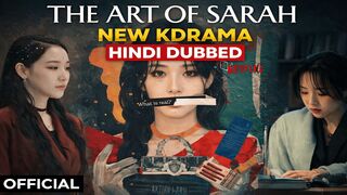 The art of sarah kdrama hindi dubbed episode 3