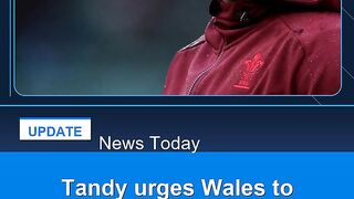 Tandy-urges-Wales-to-raise-level-in-Six-Nations-clash-against-Italy