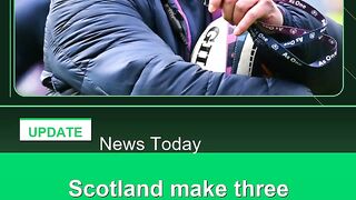 Scotland-make-three-changes-for-crucial-Six-Nations-clash-against-Ireland