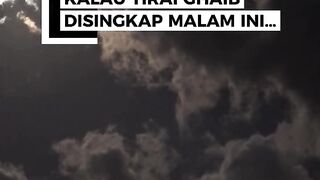 Kalau Tirai Ghaib disingkap Malam ini
