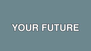 your-future-is-funded-today