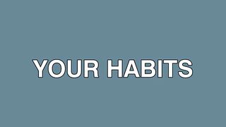 your-habits-create-your-bank-account