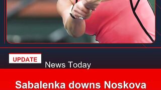 Sabalenka-downs-Noskova-to-set-Indian-Wells-title-rematch-with-Rybakina