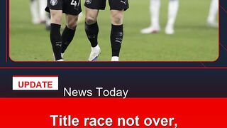 Title-race-not-over,-insists-Man-City-boss-Guardiola