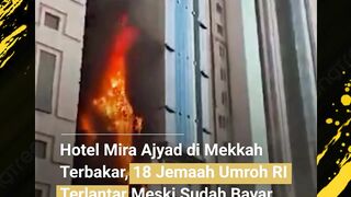 HOTEL DI MEKAH TERBAKAR