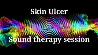 Skin Ulcer _ Sound therapy session