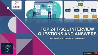 Top 24 T-SQL Interview Questions and Answers | for fresh & experience candidates
