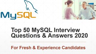 Top 50 MySQL Interview Questions & Answers | For Fresh & Experience Candidates
