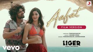 Aafat - Film Version - Liger-Vijay Deverakonda, Ananya Panday-Tanishk,Rashmi, Zahrah