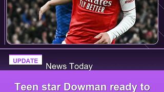 Teen-star-Dowman-ready-to-make-impact-for-Arsenal-says-Arteta