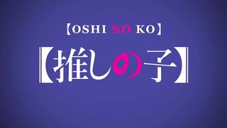 【OSHI NO KO】3rd Season Episodes 10