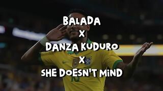 Balada X Danza Kuduro X She Doesn't Mind ???????? (Mashup by Sounder)