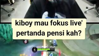 KIBOY AKAN PENSIUN DAN FOKUS LIVE STREAMING ????????????