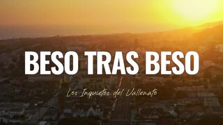 Beso Tras Beso  Los Inquietos Del Vallenato