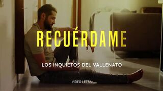 Recuérdame  Los Inquietos Del Vallenato