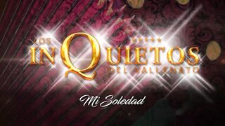 Mi Soledad  Los Inquietos del Vallenato