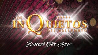 Buscaré Otro Amor  Los Inquietos del Vallenato