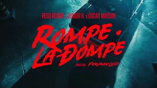 Rompe La Dompe Peso Pluma y Junior H Oscar Maydon