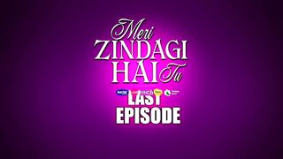 Meri Zindagi Hai Tu — Episode 34 (GRAND FINALE) is finally here!