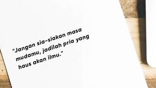 habiskan masa mudamu dengan menimbah banyak ilmu