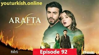 Arafta Episode 92 is now available with English Subtitles!