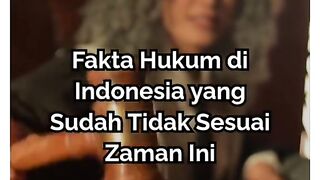 Fakta Hukum Indonesia yg sudah ketinggalan Zaman