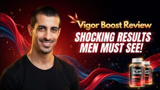 Vigor Boost Review: Shocking Results Men Must See!