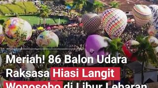 86 BALON UDARA RAKSASA HIASI LANGIT WONOSOBO