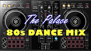 The Palace 80s Dance Mix Vol.1