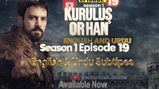Kuruluş Orhan Season 1 Episode 19 is now available with English & Urdu Subtitles!