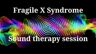 Fragile X Syndrome _ Sound therapy session
