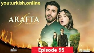 Watch Arafta Episode 95 with English Subtitles in Full HD! ????????