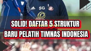 ???? RESMI! 5 STRUKTUR BARU PELATIH TIMNAS INDONESIA ????