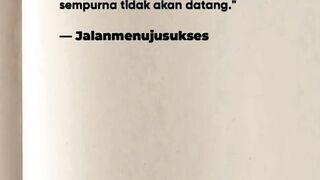 Kesempurnaan itu bukan ditunggu, tapi dibentuk
